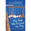 imageThe Year We Seized the Day A True Story of Friendship and Renewal on the Camino